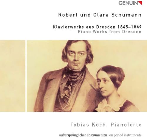 Klavierwerke aus Dresden 1845-1849 - Märsche/ Studien/ Waldszenen/ Skizzen und Fragmente von GENUIN