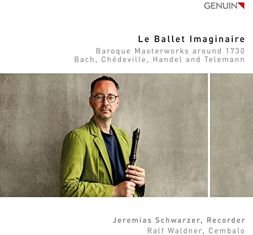 Le Ballet Imaginaire - Barocke Meisterwerke um 1730 für Flöte & Cembalo von GENUIN