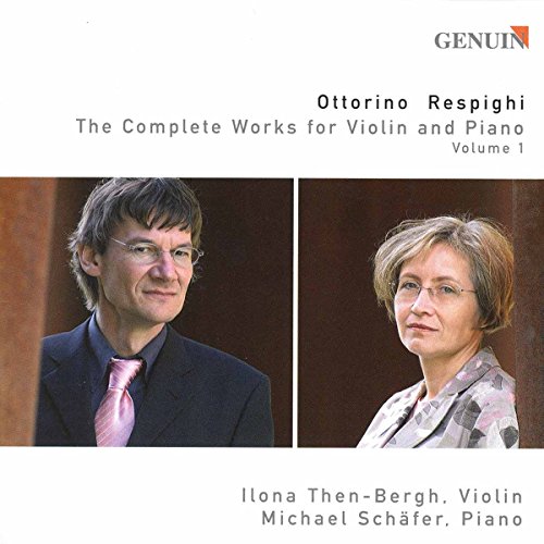 Respighi: Werke für Violine & Klavier Vol.1 von GENUIN