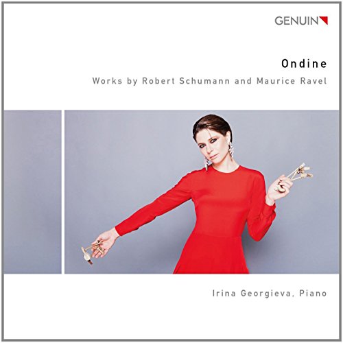 Schumann/Ravel: Ondine - Werke für Klavier von GENUIN