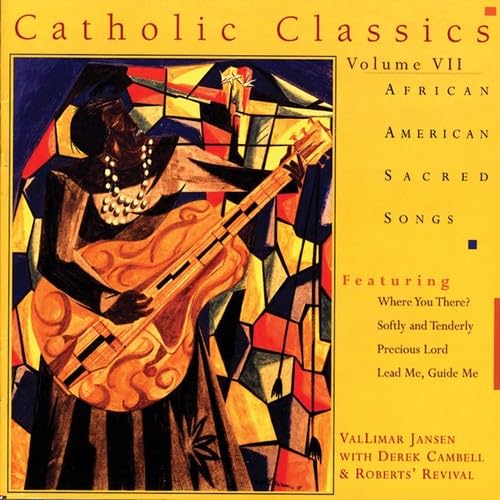 Catholic Classics, Vol. 7: African American Sacred Songs Catholic Classics, Vol. 7: African American Sacred Songs von GIA Publications