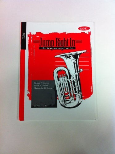 Jump Right In: The Instrumental Series - Tuba Book 1 with CD Jump Right In: The Instrumental Series - Tuba Book 1 with CD von GIA Publications