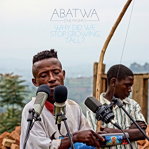 Abatwa (the Pygmy):Why Did We Stop Growing Tall? [Vinyl LP] von GLITTERBEAT