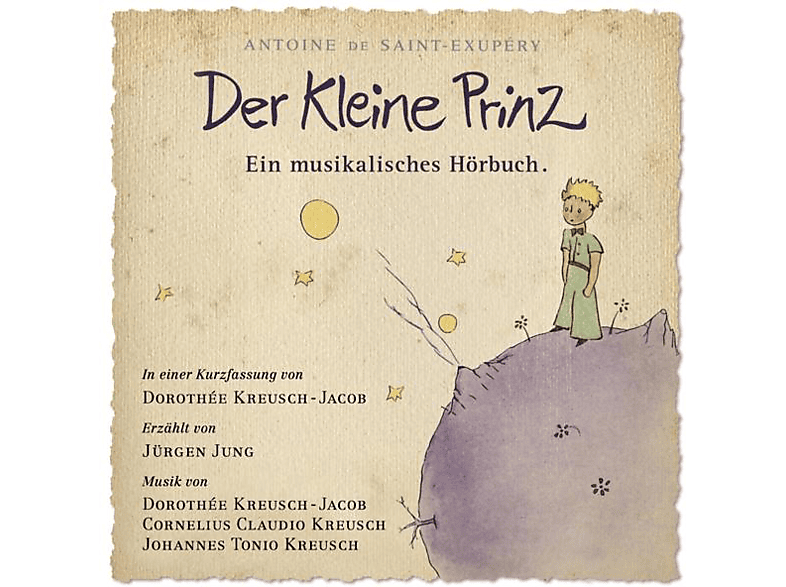 Kreusch,J.T./Kreusch,C.C./Kreusch-Jacob,D. - Der Kleine Prinz-Ein Musikalisches Hörbuch (CD) von GLM GMBH