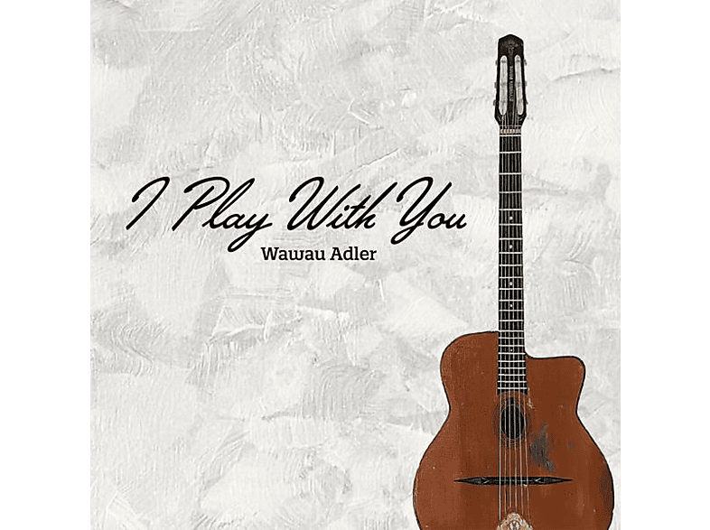 Wawau Adler - I Play With You (CD) von GLM MUSIC