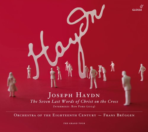 Joseph Haydn: Die sieben letzten Worte unseres Erlösers am Kreuze von GLOSSA - SPAGNA