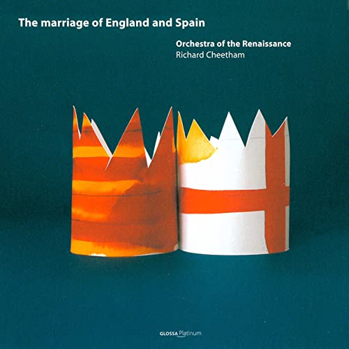 The Marriage of England and Spain - Musik zur Hochzeit von Philip II und Mary Tudor (Winchester Kathedrale 1554) von GLOSSA - SPAGNA
