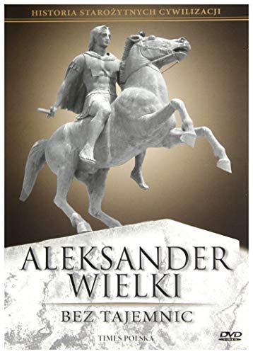 Historia Starożytnych Cywilizacji: Aleksander wielki bez tajemnic [DVD] (Keine deutsche Version) von GM Distribution