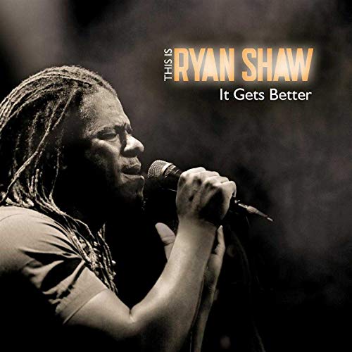 Ryan Shaw - It Gets Better Ryan Shaw - It Gets Better von GO!EN