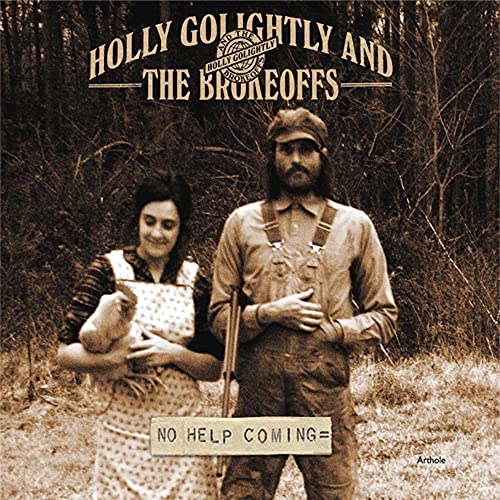 No Help Coming No Help Coming von GOLIGHTLY,HOLLY AND THE BROKEOFFS
