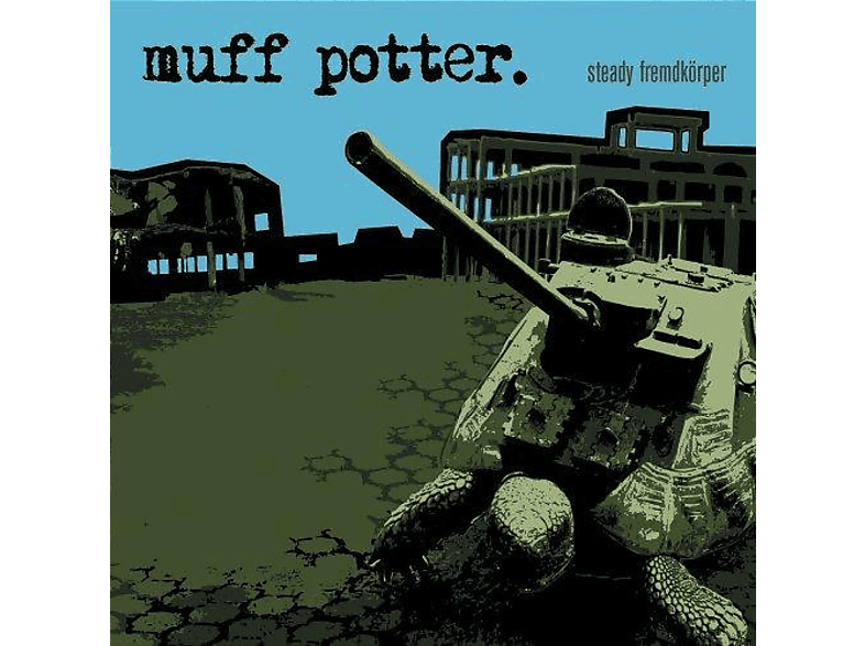 Muff Potter - Steady Fremdkörper (Reissue) (Vinyl) von GRAND HOTE