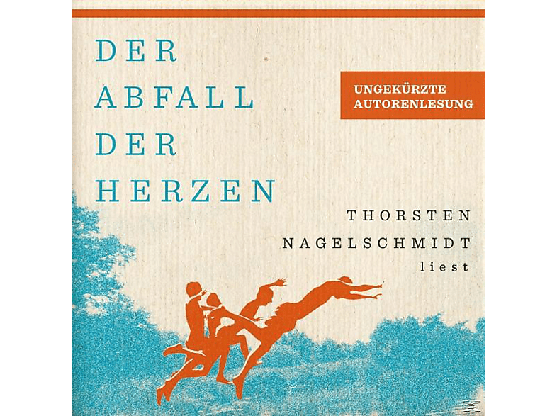 Thorsten Nagelschmidt - Der Abfall der Herzen (MP3-CD) von GRAND HOTEL VAN CLEEF