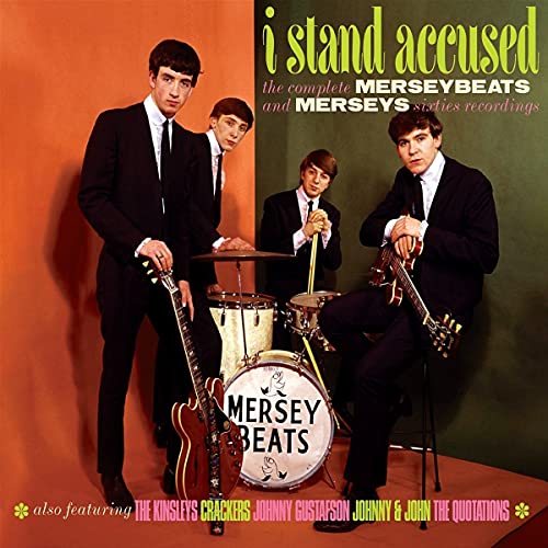 I Stand Accused ~ the Complete Merseybeats and Mer von Grapefruit