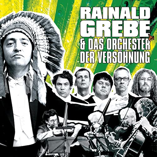 Rainald Grebe & das Orchester der Versöhnung Rainald Grebe & das Orchester der Versöhnung von 99999 (Broken Silence)