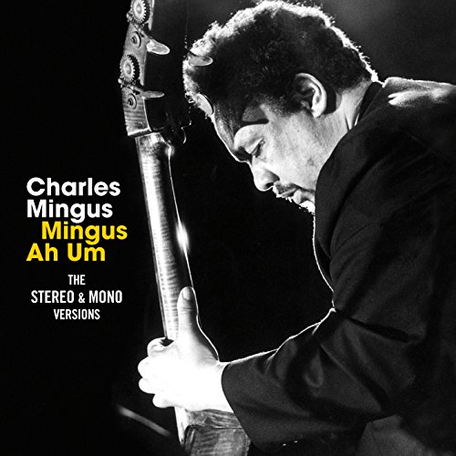 Mingus Ah Um - The Stereo & Mono Versions von GREEN CORNER