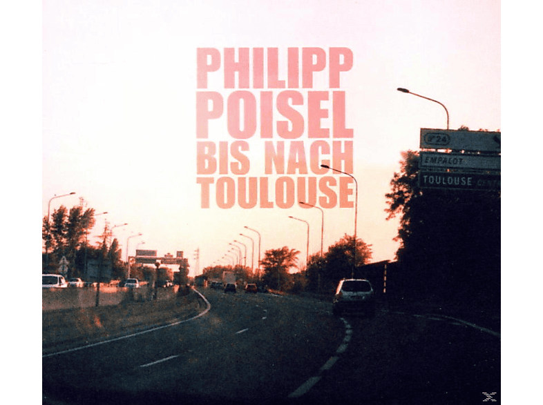 Philipp Poisel - BIS NACH TOULOUSE (CD) von GRÖNLAND