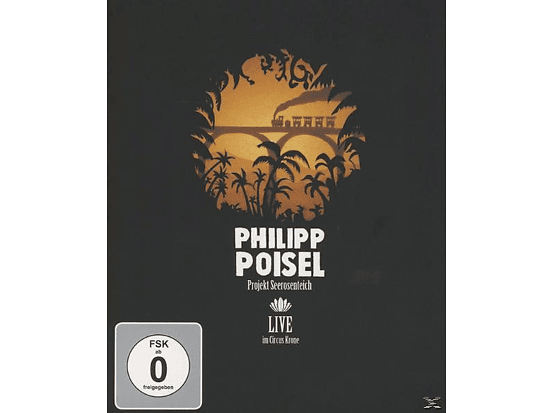 Philipp Poisel - PROJEKT SEEROSENTEICH (LIVE) (Blu-ray) von GRÖNLAND