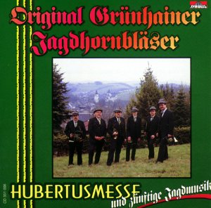 Hubertusmesse und zünftige Jagdmusik von GRÜNHAINER JAGDHORNBLÄSER,ORIGINAL