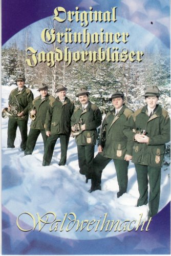 Waldweihnacht [Musikkassette] [Musikkassette] von GRÜNHAINER JAGDHORNBLÄSER,ORIGINAL