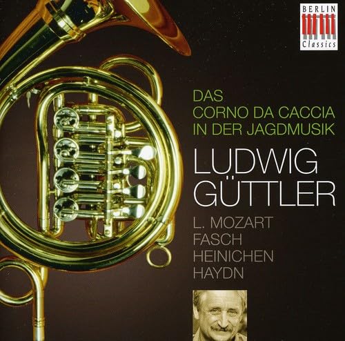 Das Corno Da Caccia in der Jagdmusik von GÜTTLER,LUDWIG/VIRTUOSI SAXONIAE