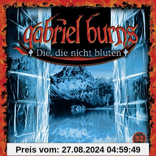 32/die,die Nicht Bluten (Remastered Edition) von Gabriel Burns