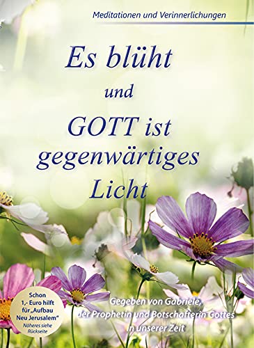 Es blüht & Unser wahres Sein von Gabriele-Verlag Das Wort GmbH
