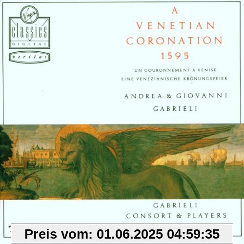 Venezianische Krönungsfeier Venezianische Krönungsfeier von Gabrieli Consort & Players