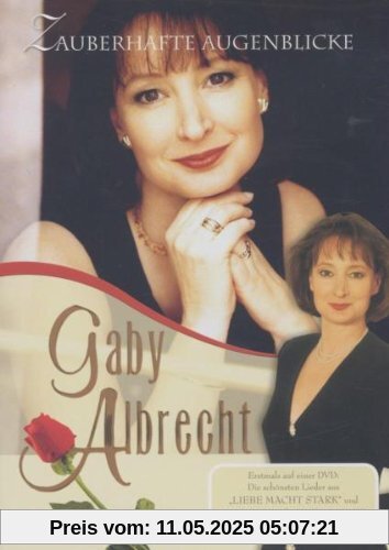 Gaby Albrecht - Zauberhafte Augenblicke Gaby Albrecht - Zauberhafte Augenblicke von Gaby Albrecht