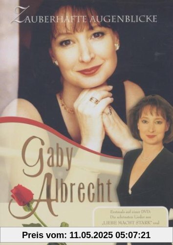 Gaby Albrecht - Zauberhafte Augenblicke von Gaby Albrecht