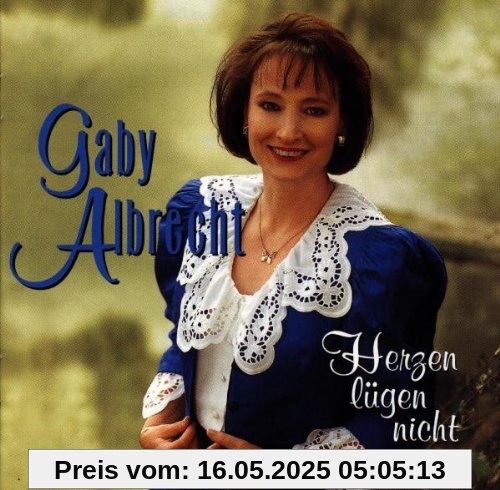 Herzen Lügen Nicht von Gaby Albrecht