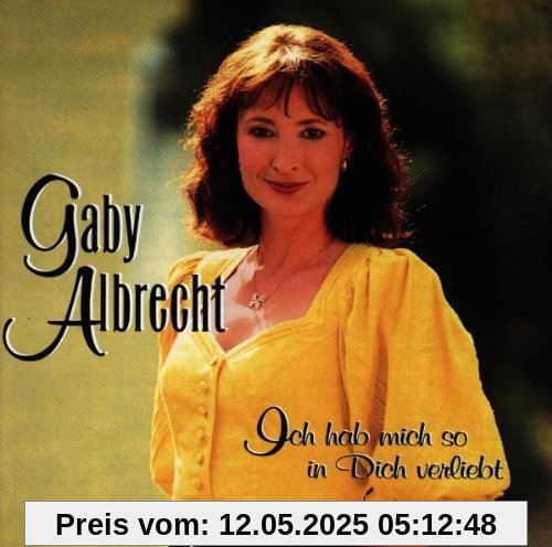 Ich Hab Mich So in Dich Verliebt von Gaby Albrecht