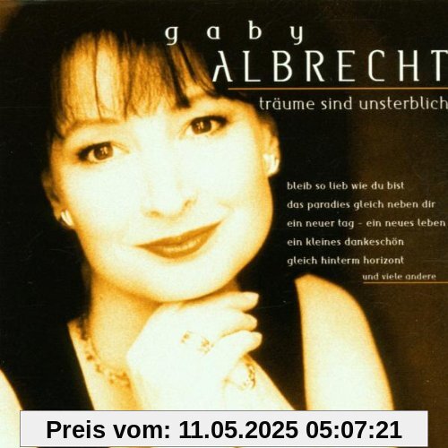 Träume Sind Unsterblich von Gaby Albrecht