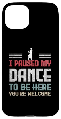 I Paused My Dance To Be Here Geschenke für Tanzbegeisterte Hülle für iPhone 15 Plus I Paused My Dance To Be Here Geschenke für Tanzbegeisterte Hülle für iPhone 15 Plus von Gadi