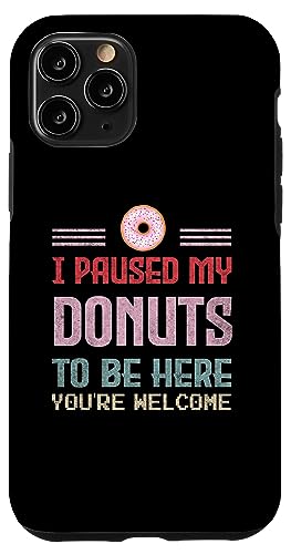 I Paused My Donuts To Be Here Geschenk für Donut-Enthusiasten Hülle für iPhone 11 Pro von Gadi