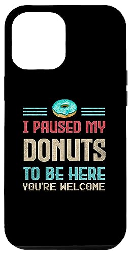 I Paused My Donuts To Be Here Geschenk für Donut-Enthusiasten Hülle für iPhone 12 Pro Max von Gadi