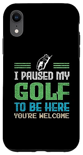 I Paused My Golf To Be Here Lustige Idee für Golf-Enthusiasten Hülle für iPhone XR I Paused My Golf To Be Here Lustige Idee für Golf-Enthusiasten Hülle für iPhone XR von Gadi