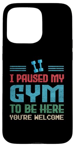 I Paused My Gym To Be Here Lustige Idee für Fitness-Enthusiasten Hülle für iPhone 15 Pro Max von Gadi