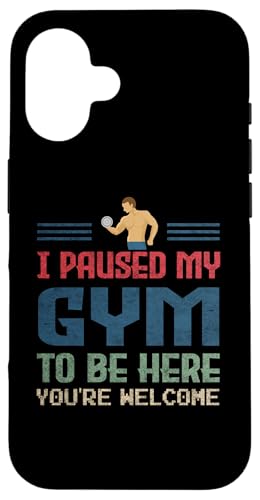 I Paused My Gym To Be Here Lustige Idee für Fitness-Enthusiasten Hülle für iPhone 16 von Gadi