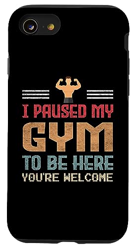 I Paused My Gym To Be Here Lustige Idee für Fitness-Enthusiasten Hülle für iPhone SE (2020) / 7 / 8 von Gadi