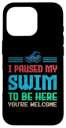 I Paused My Swim To Be Here Idee für Schwimmbegeisterte Hülle für iPhone 16 Pro von Gadi