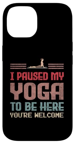 I Paused My Yoga To Be Here Lustige Idee für Yoga-Enthusiasten Hülle für iPhone 14 von Gadi