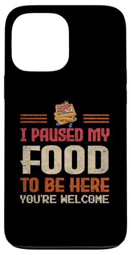 Ich habe mein Essen pausiert, um hier zu sein. Lustig für Feinschmecker Hülle für iPhone 13 Pro Max Ich habe mein Essen pausiert, um hier zu sein. Lustig für Feinschmecker Hülle für iPhone 13 Pro Max von Gadi