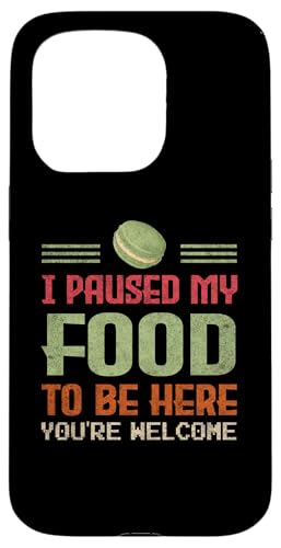 Ich habe mein Essen pausiert, um hier zu sein. Lustig für Feinschmecker Hülle für iPhone 15 Pro Ich habe mein Essen pausiert, um hier zu sein. Lustig für Feinschmecker Hülle für iPhone 15 Pro von Gadi