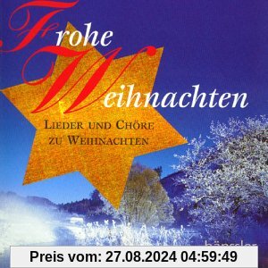 Frohe Weihnachten: Lieder und Chöre zu Weihnachten von Gächinger Kantorei Stuttgart