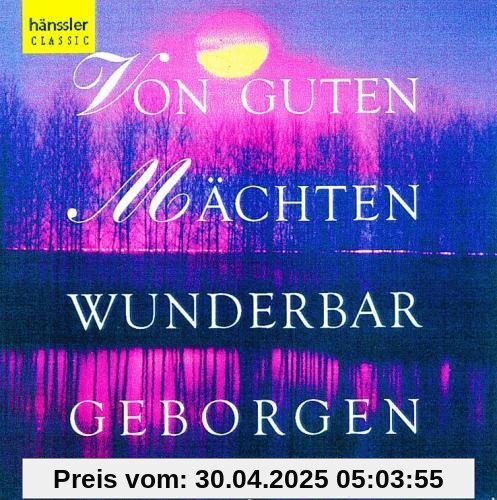 Von guten Mächten wunderbar geborgen - Große geistliche Chöre von Gächinger Kantorei Stuttgart