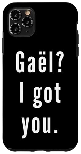Gaël? Ich hab dich. Hülle für iPhone 11 Pro Max Gaël? Ich hab dich. Hülle für iPhone 11 Pro Max von Gaël? I.Got.You. Birthday Name Funny