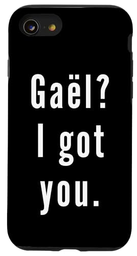 Gaël? Ich hab dich. Hülle für iPhone SE (2020) / 7 / 8 von Gaël? I.Got.You. Birthday Name Funny