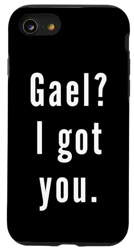 Gael? Ich hab dich. Hülle für iPhone SE (2020) / 7 / 8 von Gael? I.Got.You. Birthday Name Funny