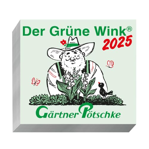 Gärtner Pötschke Der Grüne Wink Tages-Gartenkalender 2025: Abreißkalender Der Grüne Wink Gärtner Pötschke Der Grüne Wink Tages-Gartenkalender 2025: Abreißkalender Der Grüne Wink von Gärtner Pötschke