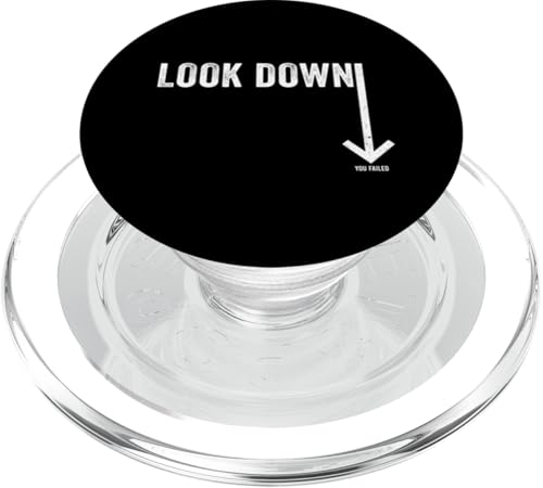 Look Down You Failed Funny Prank Joke Gag Prankster Novelty PopSockets PopGrip für MagSafe Look Down You Failed Funny Prank Joke Gag Prankster Novelty PopSockets PopGrip für MagSafe von Gagster